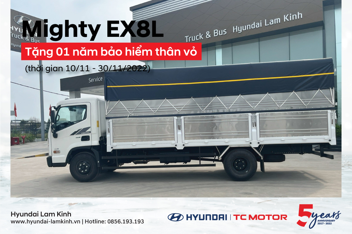 MUA XE MIGHTY  EX8L - TẶNG NGAY GÓI 01 NĂM BẢO HIỂM THÂN VỎ TẠI HYUNDAI LAM KINH