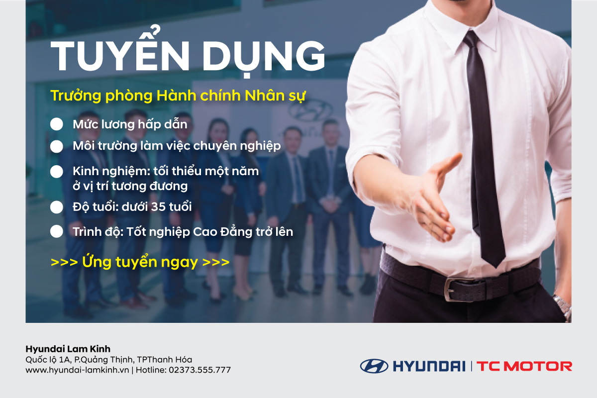 HYUNDAI LAM KINH TUYỂN DỤNG TRƯỞNG PHÒNG HÀNH CHÍNH NHÂN SỰ