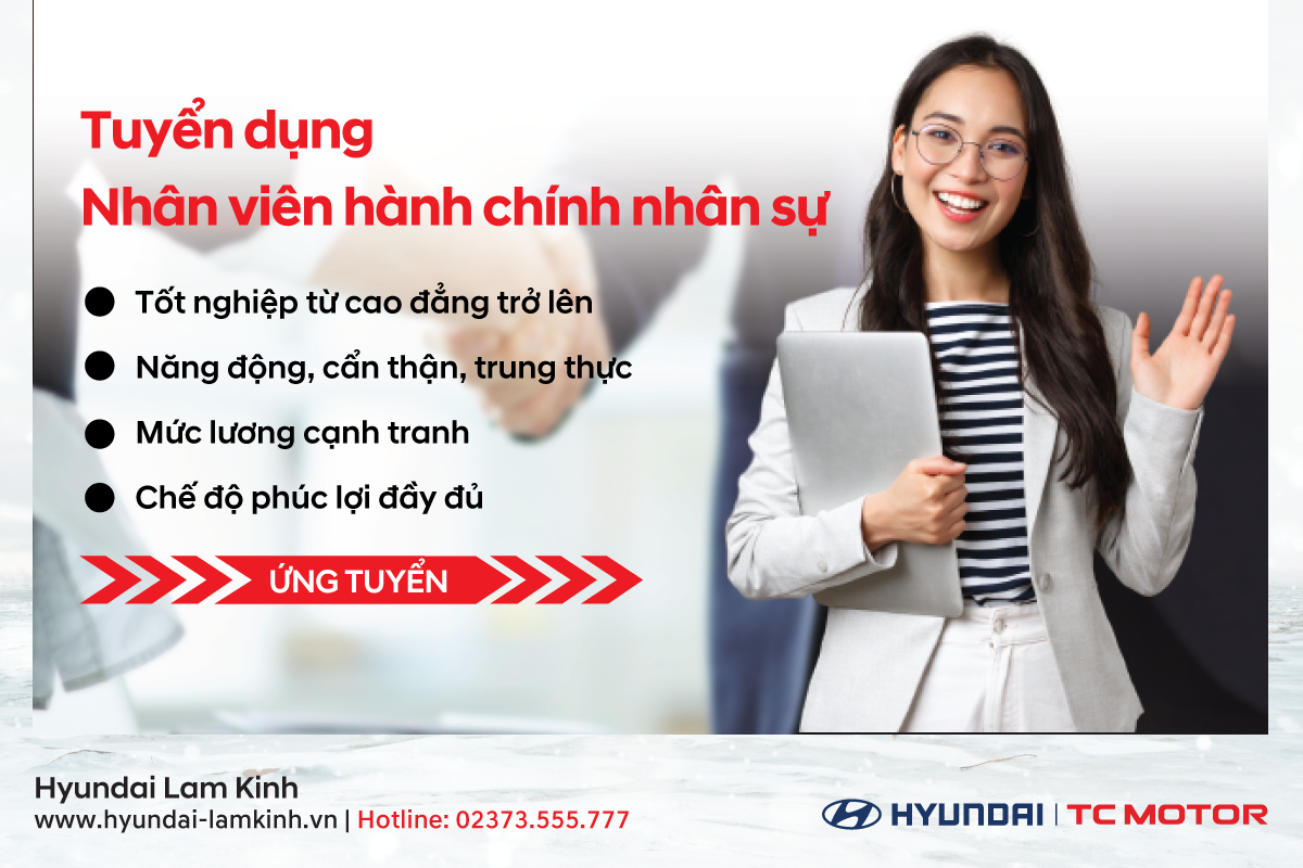 HYUNDAI LAM KINH TUYỂN DỤNG NHÂN VIÊN HÀNH CHÍNH NHÂN SỰ